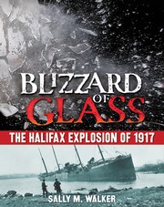 Blizzard of glass : the Halifax explosion of 1917 /
