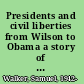 Presidents and civil liberties from Wilson to Obama a story of poor custodians /