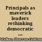 Principals as maverick leaders rethinking democratic schools /