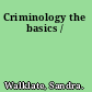 Criminology the basics /