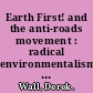 Earth First! and the anti-roads movement : radical environmentalism and comparative social movements /