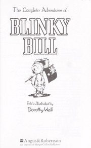 The complete adventures of Blinky Bill /