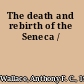 The death and rebirth of the Seneca /