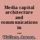 Media capital architecture and communications in New York City /