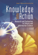 Knowledge into action : research and evaluation in library and information science /