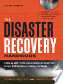 The disaster recovery handbook a step-by-step plan to ensure business continuity and protect vital operations, facilities, and assets /