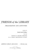 Friends of the library : organization and activities /