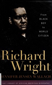 Richard Wright : from Black boy to world citizen /