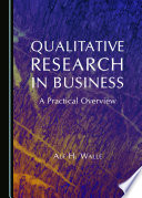 Qualitative research in business : a practical overview /