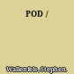 POD /