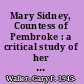 Mary Sidney, Countess of Pembroke : a critical study of her writings and literary milieu /