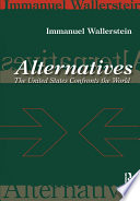 Alternatives the United States confronts the world /