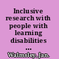 Inclusive research with people with learning disabilities : past, present, and futures /