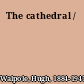 The cathedral /