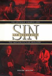 Sin and censorship : the Catholic Church and the motion picture industry /