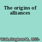 The origins of alliances