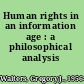 Human rights in an information age : a philosophical analysis /