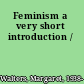 Feminism a very short introduction /