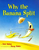 Why the banana split /