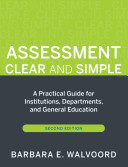 Assessment clear and simple : a practical guide for institutions, departments, and general education /