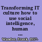 Transforming IT culture how to use social intelligence, human factors, and collaboration to create an IT department that outperforms /