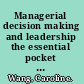 Managerial decision making and leadership the essential pocket strategy book /