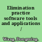 Elimination practice software tools and applications /