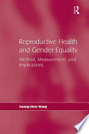 Reproductive health and gender equality : method, measurement, and implications /