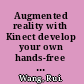 Augmented reality with Kinect develop your own hands-free and attractive augmented reality applications with Microsoft Kinect /