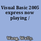 Visual Basic 2005 express now playing /