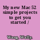 My new Mac 52 simple projects to get you started /