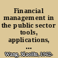 Financial management in the public sector tools, applications, and cases /