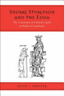 Snorri Sturluson and the Edda : the conversion of cultural capital in medieval Scandinavia /