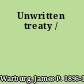 Unwritten treaty /