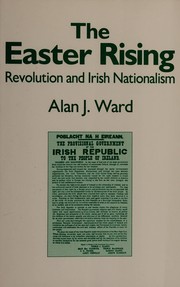 The Easter Rising : revolution and Irish nationalism /