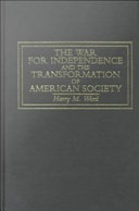 The war for independence and the transformation of American society