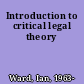 Introduction to critical legal theory