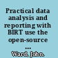 Practical data analysis and reporting with BIRT use the open-source Eclipse-based business intelligence and reporting tools system to design and create reports as quickly as possible /