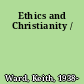 Ethics and Christianity /