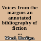 Voices from the margins an annotated bibliography of fiction on disabilities and differences for young people /