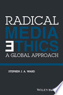 Radical media ethics : a global approach /