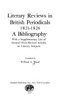 Literary reviews in British periodicals, 1821-1826 : a bibliography with a supplementary list of general (non-review) articles on literary subjects /