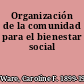 Organización de la comunidad para el bienestar social