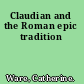 Claudian and the Roman epic tradition