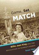 Game, set, match Billie Jean King and the revolution in women's sports /