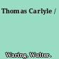 Thomas Carlyle /