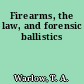 Firearms, the law, and forensic ballistics