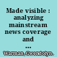 Made visible : analyzing mainstream news coverage and representations of transgender students at liberal arts women's colleges in the United States /