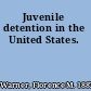 Juvenile detention in the United States.