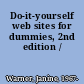 Do-it-yourself web sites for dummies, 2nd edition /